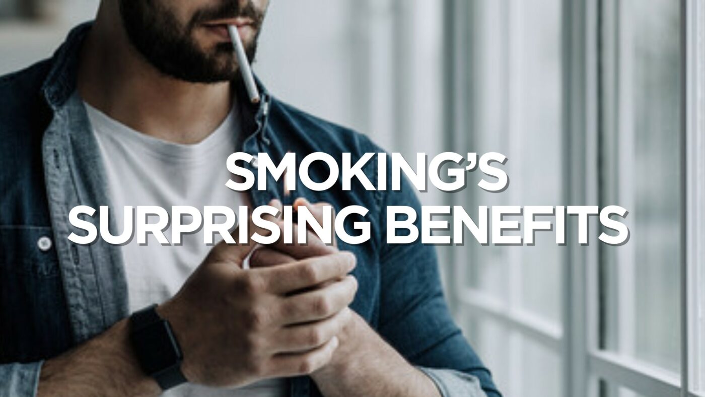 Smoking's Surprising Benefits