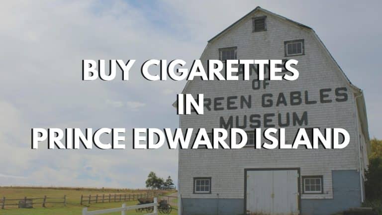 CIGCARTEL BUY CIGARETTES IN PRINCE EDWARD ISLAND - Green Gables