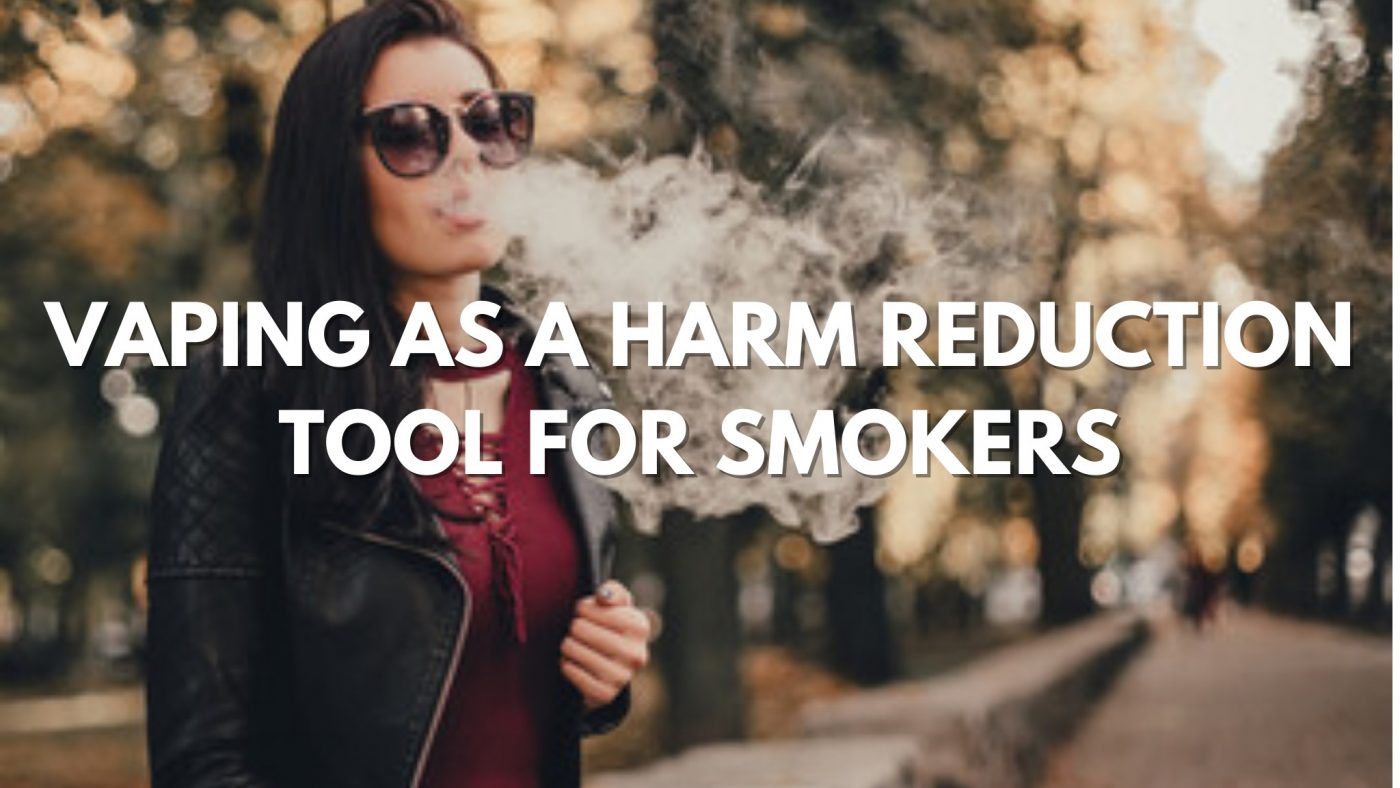 Vaping as a Harm Reduction Tool for Smokers