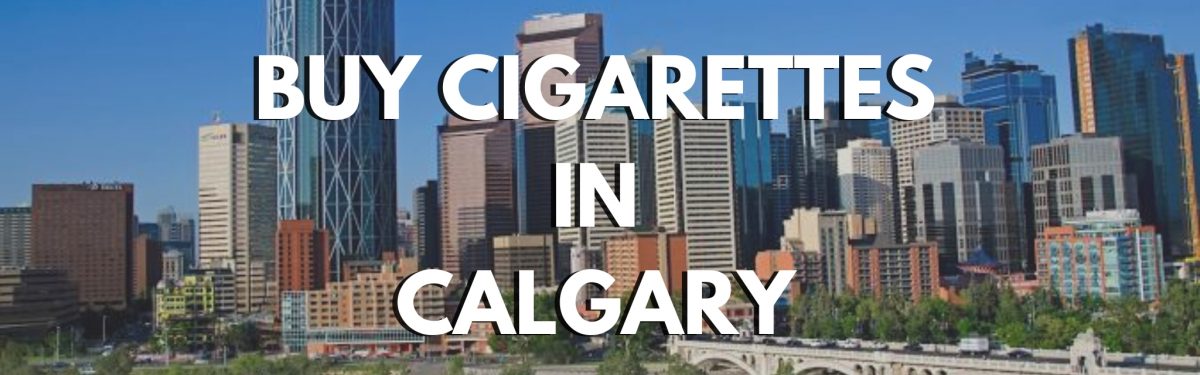 buy cigarettes Calgary, cigarettes online Canada, cigarettes near me Calgary, Cigarettes Calgary online