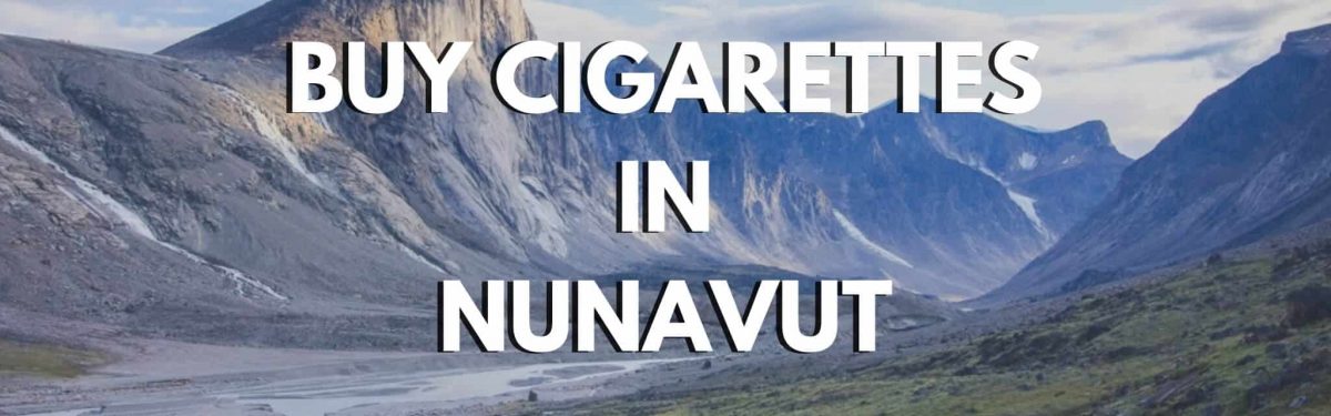 CIGCARTEL BUY CIGARETTES IN NUNAVUT - Auyuittuq National Park